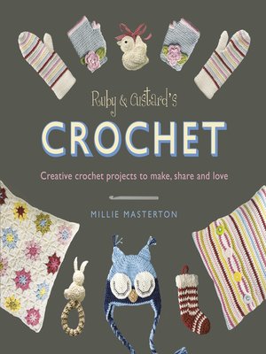 cover image of Ruby and Custard's Crochet